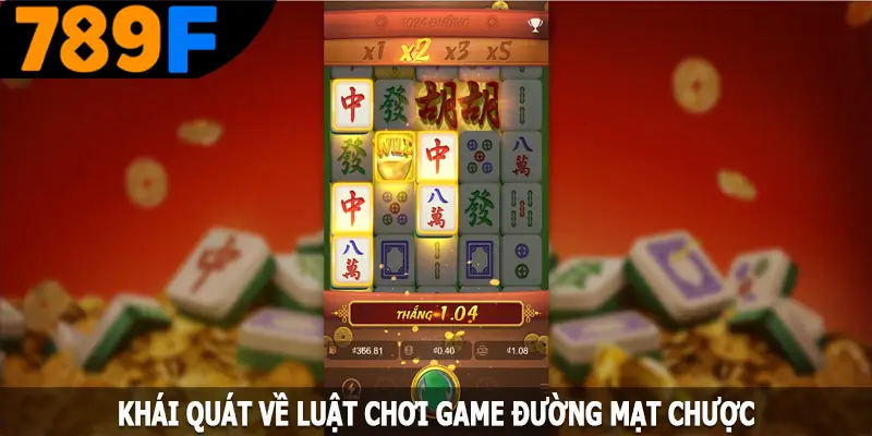 Khái quát về luật chơi game đường mạt chược