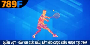 Quần Vợt - Đầy Đủ Giải Đấu, Bắt Kèo Cược Siêu Mượt Tại 789F