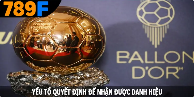 Yếu tố quyết định để nhận được danh hiệu